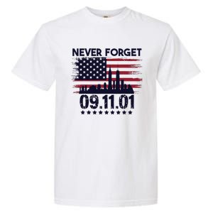 Never Forget September 11 2001 American Flag Garment-Dyed Heavyweight T-Shirt