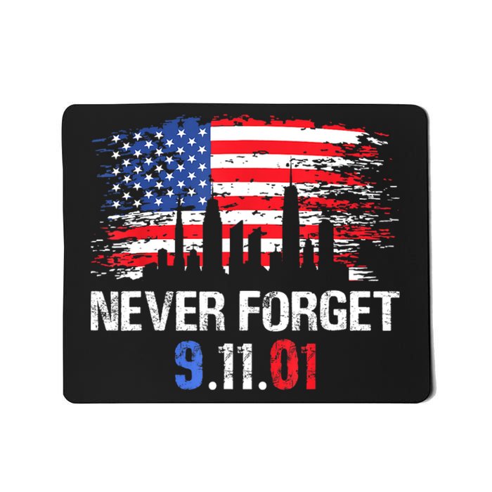 Never Forget September 11 2001 Memorial Day American Flag Mousepad