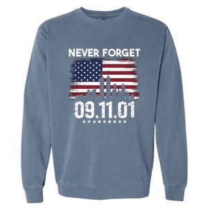 Never Forget September 11 2001 Memorial Day American Flag Garment-Dyed Sweatshirt