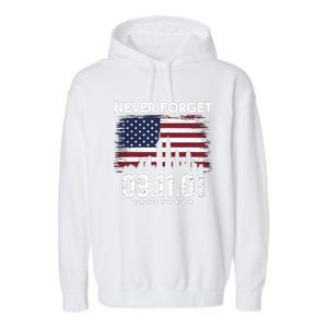 Never Forget September 11 2001 Memorial Day American Flag Garment-Dyed Fleece Hoodie