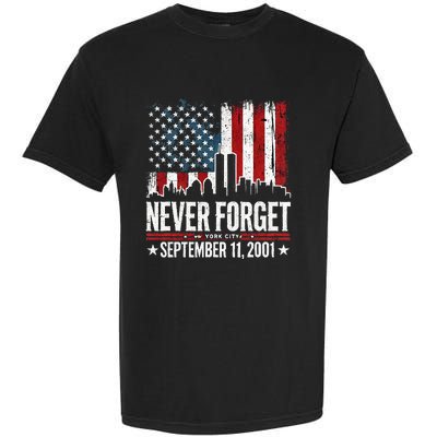 Never Forget September 11 2001 Memorial Day Garment-Dyed Heavyweight T-Shirt