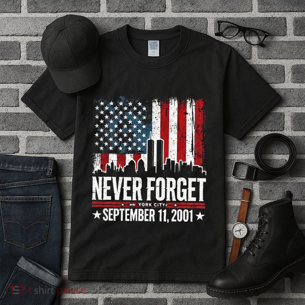 Never Forget September 11 2001 Memorial Day Tall T-Shirt
