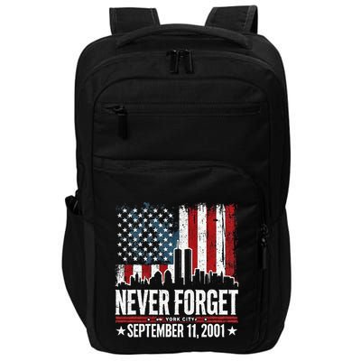 Never Forget September 11 2001 Memorial Day Impact Tech Backpack