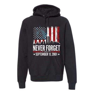 Never Forget September 11 2001 Memorial Day Premium Hoodie