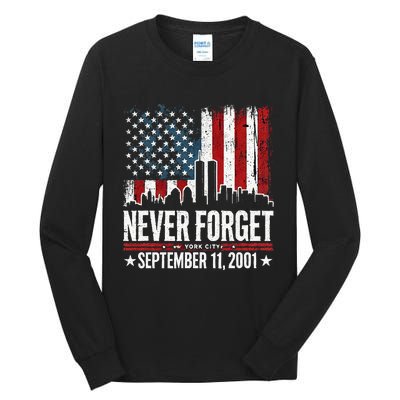 Never Forget September 11 2001 Memorial Day Tall Long Sleeve T-Shirt