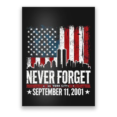 Never Forget September 11 2001 Memorial Day Poster