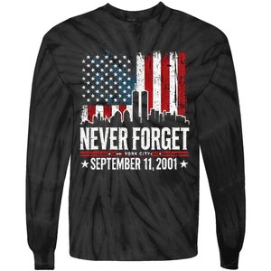 Never Forget September 11 2001 Memorial Day Tie-Dye Long Sleeve Shirt