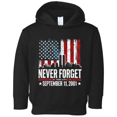 Never Forget September 11 2001 Memorial Day Toddler Hoodie
