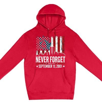 Never Forget September 11 2001 Memorial Day Premium Pullover Hoodie