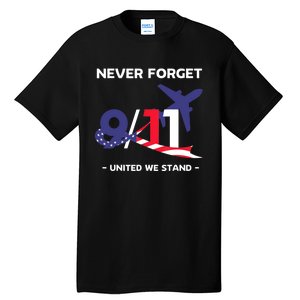 Never Forget September 11 2001 Memorial Day American Flag Tall T-Shirt