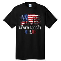 Never Forget September 11 2001 Memorial Day American Flag Gift Tall T-Shirt