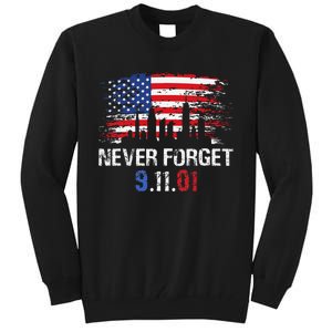 Never Forget September 11 2001 Memorial Day American Flag Gift Tall Sweatshirt