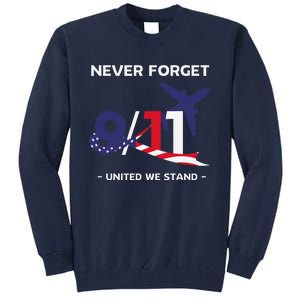 Never Forget September 11 2001 Memorial Day American Flag Gift Tall Sweatshirt