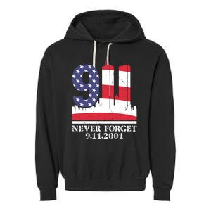 Never Forget September 11 2001 Memorial Day American Flag Garment-Dyed Fleece Hoodie