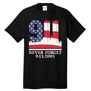 Never Forget September 11 2001 Memorial Day American Flag Tall T-Shirt