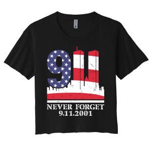 Never Forget September 11 2001 Memorial Day American Flag Women's Crop Top Tee