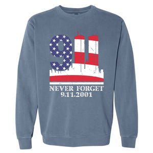 Never Forget September 11 2001 Memorial Day American Flag Garment-Dyed Sweatshirt