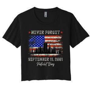 Never Forget September 11 2001 Memorial Day American Flag Women's Crop Top Tee