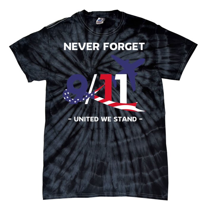 Never Forget September 11 2001 Memorial Day American Flag Tie-Dye T-Shirt