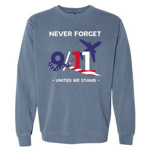 Never Forget September 11 2001 Memorial Day American Flag Garment-Dyed Sweatshirt