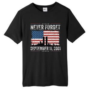 Never Forget September 11 2001 Memorial Day American Flag Gift Tall Fusion ChromaSoft Performance T-Shirt