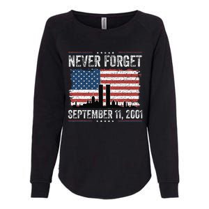 Never Forget September 11 2001 Memorial Day American Flag Gift Womens California Wash Sweatshirt