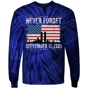 Never Forget September 11 2001 Memorial Day American Flag Gift Tie-Dye Long Sleeve Shirt