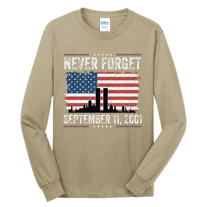 Never Forget September 11 2001 Memorial Day American Flag Gift Tall Long Sleeve T-Shirt