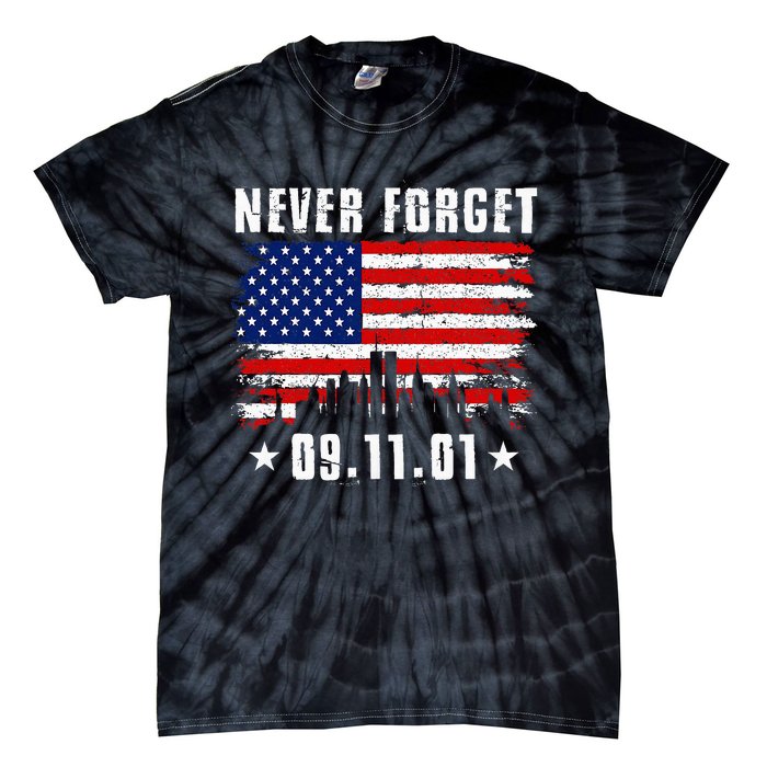 Never Forget September 11 2001 Memorial Day Tie-Dye T-Shirt