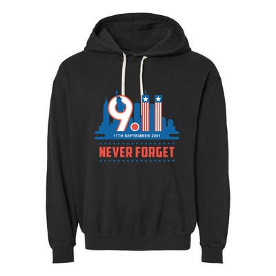 Never Forget September 11 2001 Memorial Day American Flag Garment-Dyed Fleece Hoodie