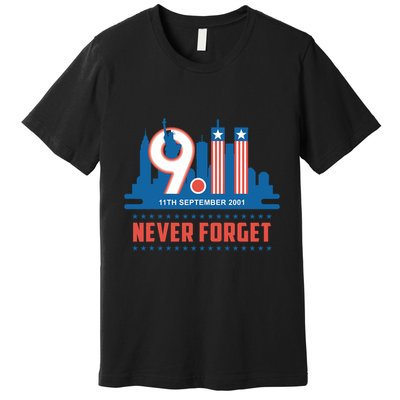 Never Forget September 11 2001 Memorial Day American Flag Premium T-Shirt