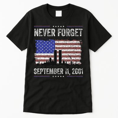 Never Forget September 11 2001 Memorial Day Tall T-Shirt