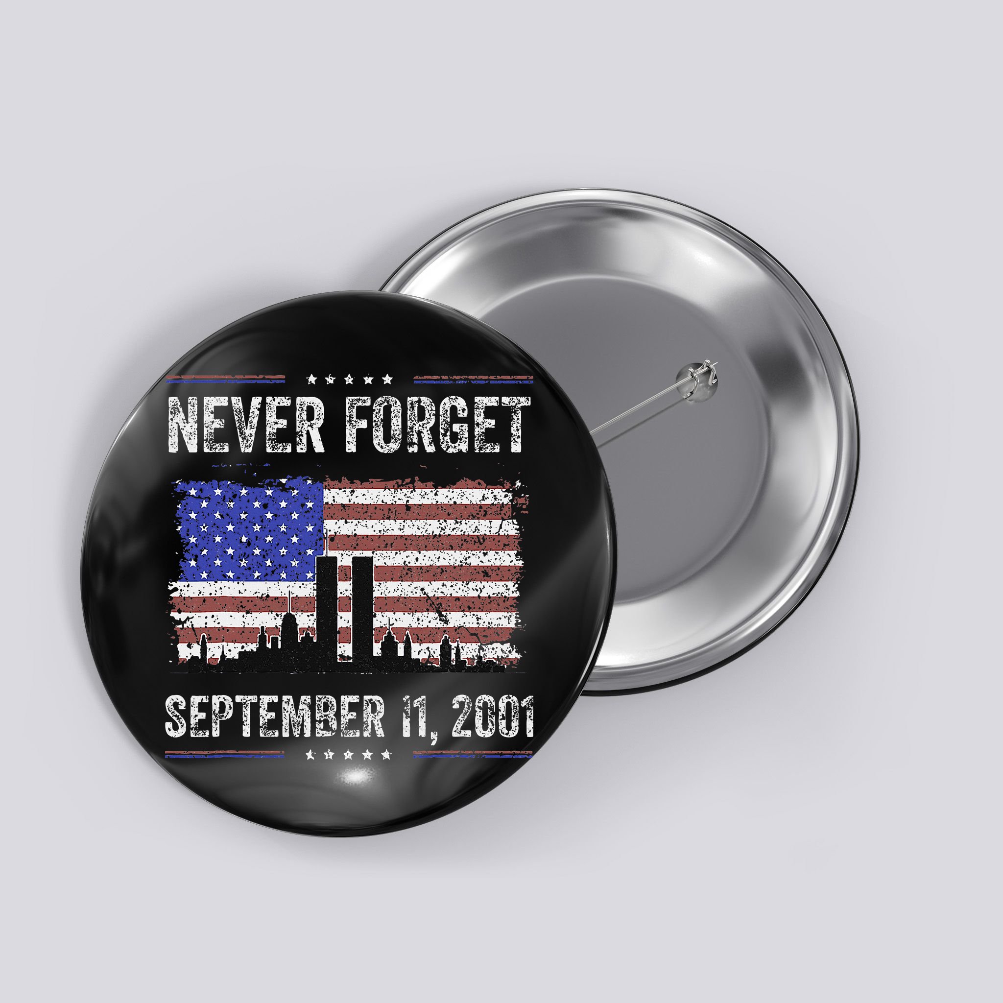 Never Forget September 11 2001 Memorial Day Button