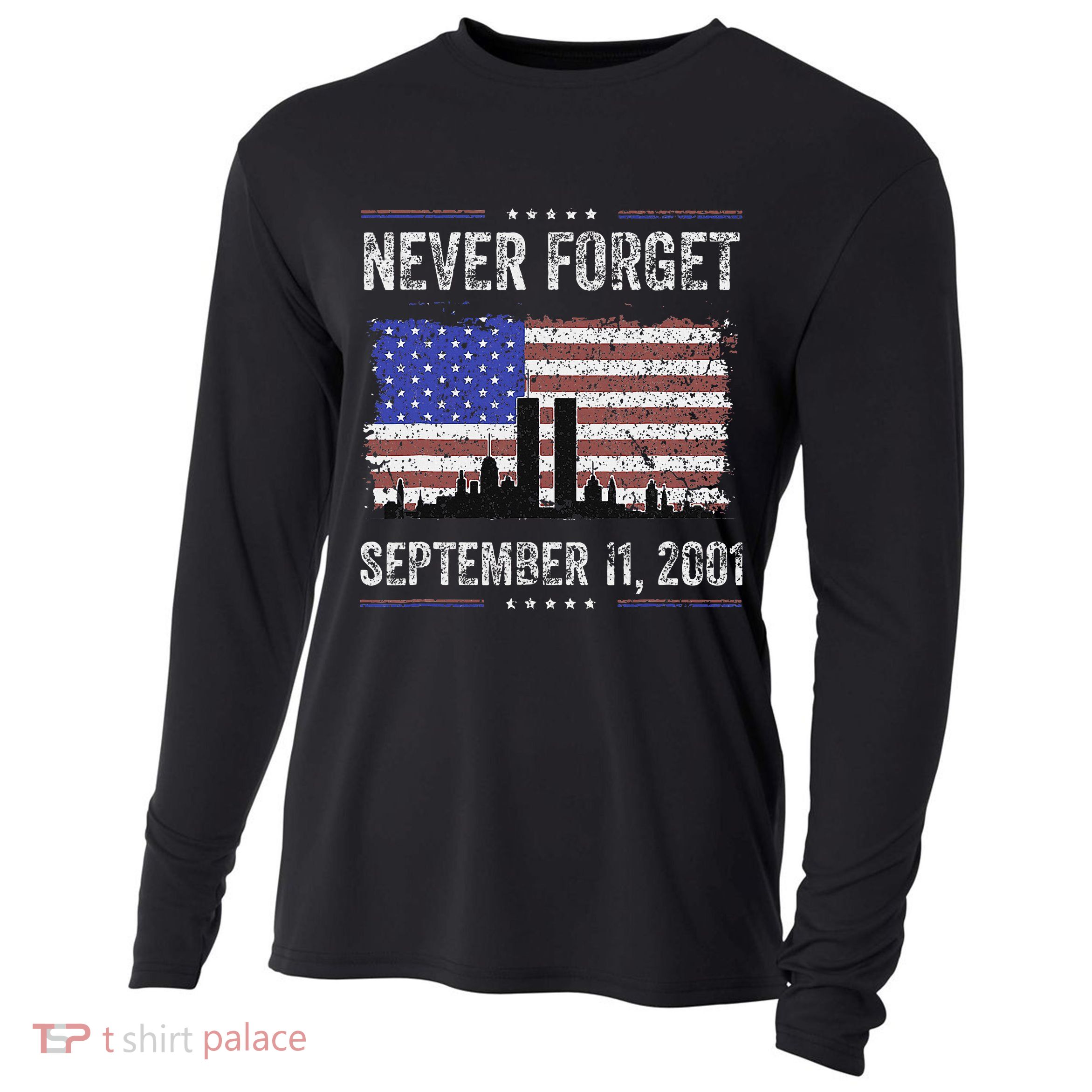 Never Forget September 11 2001 Memorial Day Cooling Performance Long Sleeve Crew