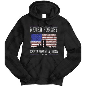 Never Forget September 11 2001 Memorial Day Tie Dye Hoodie