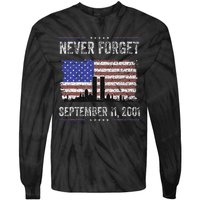 Never Forget September 11 2001 Memorial Day Tie-Dye Long Sleeve Shirt