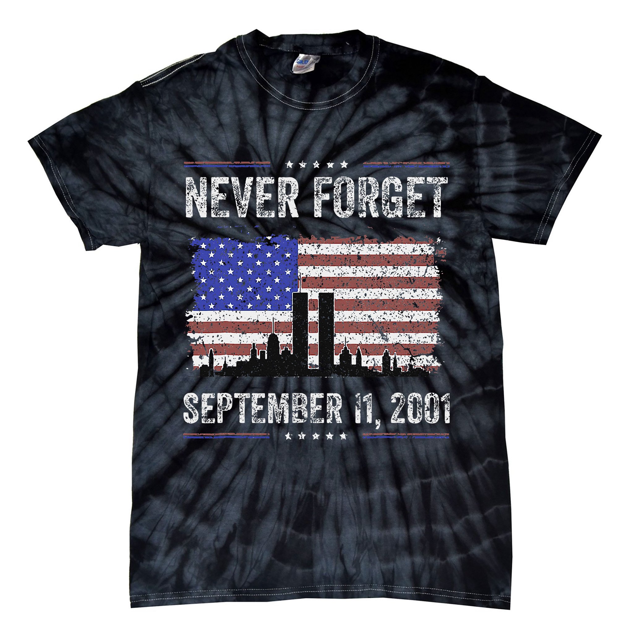 Never Forget September 11 2001 Memorial Day Tie-Dye T-Shirt