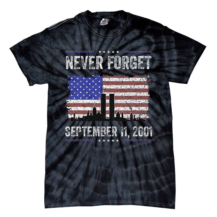 Never Forget September 11 2001 Memorial Day Tie-Dye T-Shirt