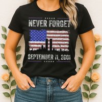 Never Forget September 11 2001 Memorial Day Womens T-Shirt