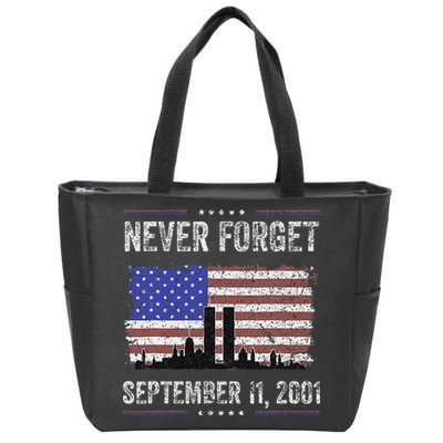 Never Forget September 11 2001 Memorial Day Zip Tote Bag