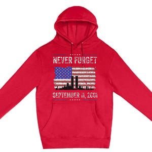 Never Forget September 11 2001 Memorial Day Premium Pullover Hoodie