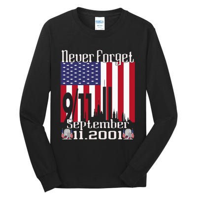 Never Forget September 11 2001 Memorial Day Tall Long Sleeve T-Shirt