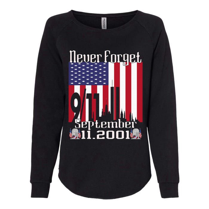 Never Forget September 11 2001 Memorial Day Womens California Wash Sweatshirt