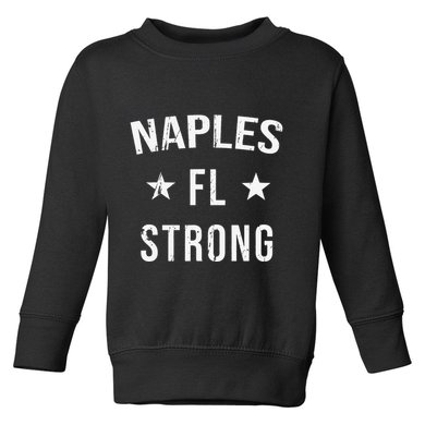 Naples FL Strong Hometown Souvenir Vacation Florida Toddler Sweatshirt