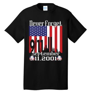 Never Forget September 11 2001 Memorial Day American Flag Tall T-Shirt