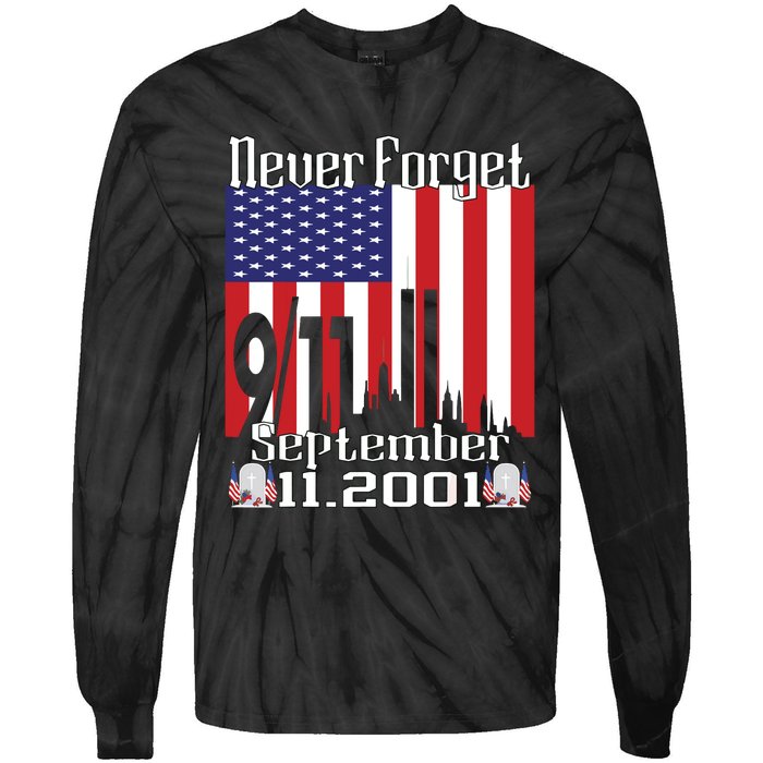 Never Forget September 11 2001 Memorial Day American Flag Tie-Dye Long Sleeve Shirt