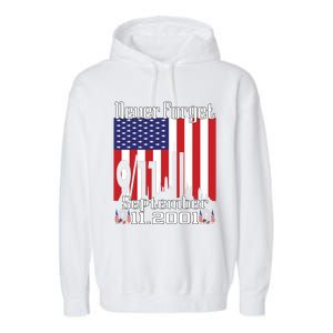 Never Forget September 11 2001 Memorial Day American Flag Garment-Dyed Fleece Hoodie