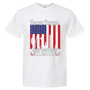 Never Forget September 11 2001 Memorial Day American Flag Garment-Dyed Heavyweight T-Shirt