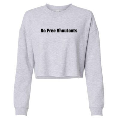 No Free Shoutouts Cropped Pullover Crew