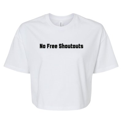 No Free Shoutouts Bella+Canvas Jersey Crop Tee